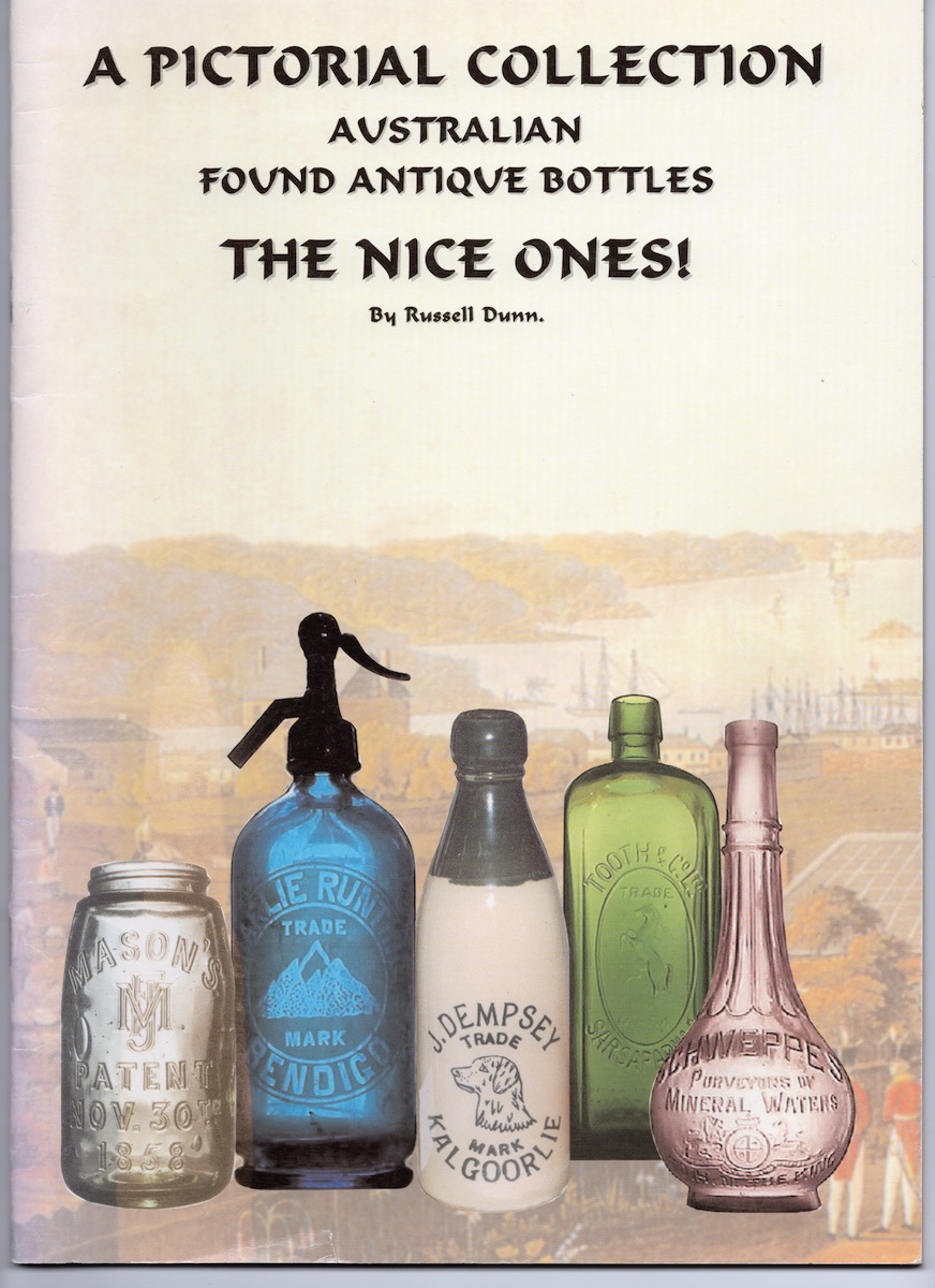 A Pictorial Collection Australian Found Antique Bottles. The Nice Ones. Book cover.